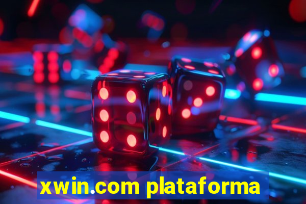 xwin.com plataforma